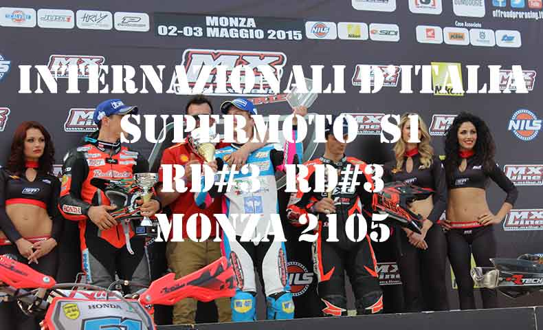 Internazionali d'Italia Supermoto rd#2 & rd#3 Monza 2015